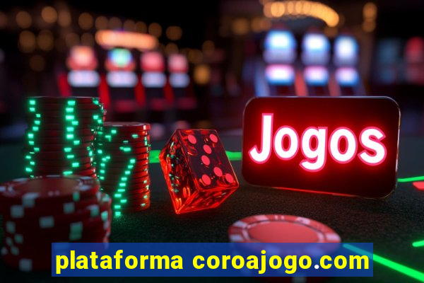 plataforma coroajogo.com